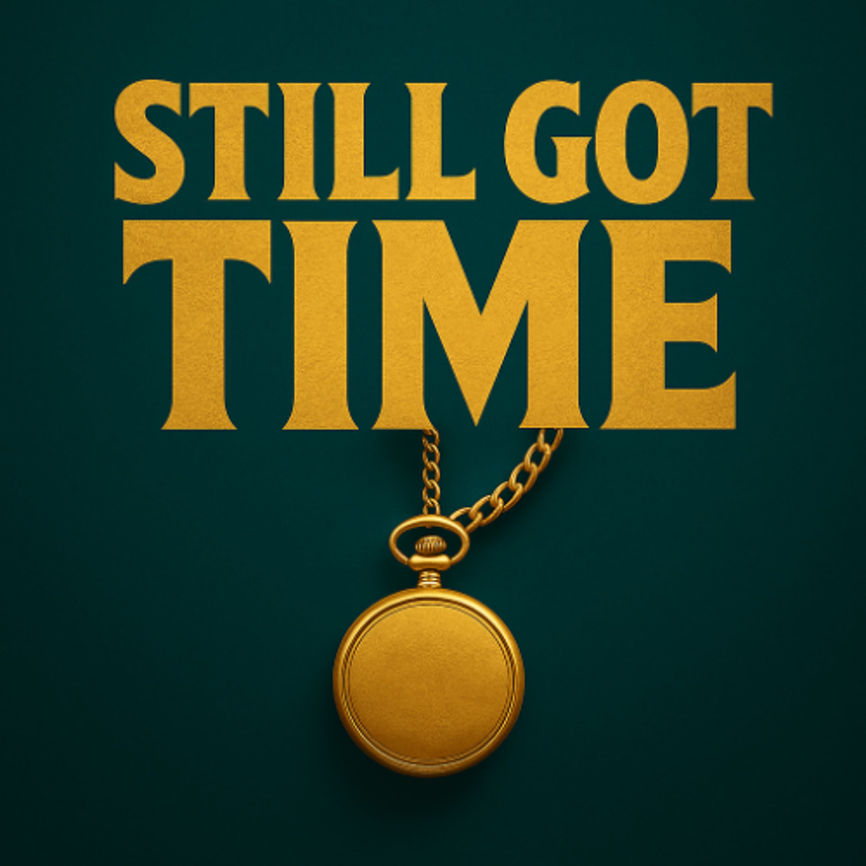 STILL GOT TIME artwork