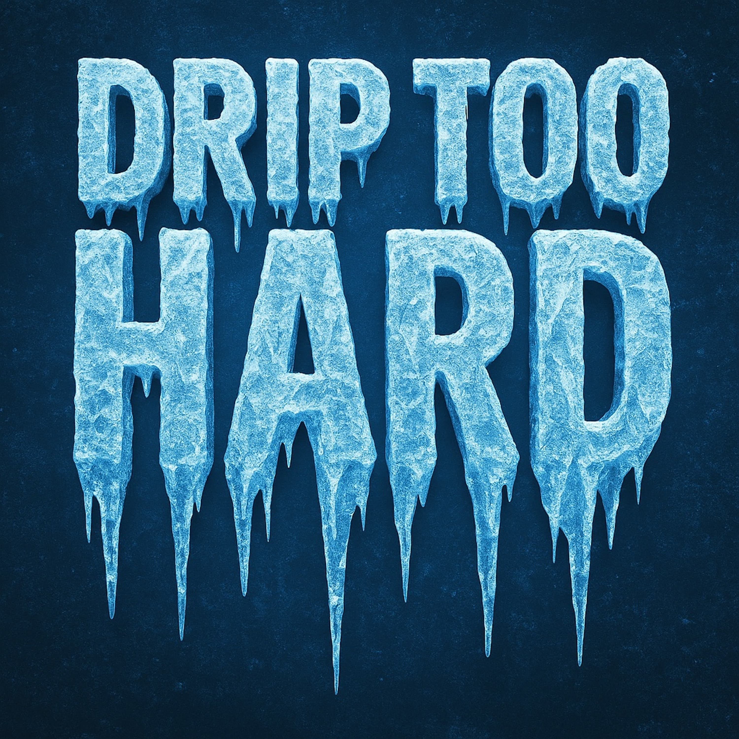 DRIP TOO HARD artwork