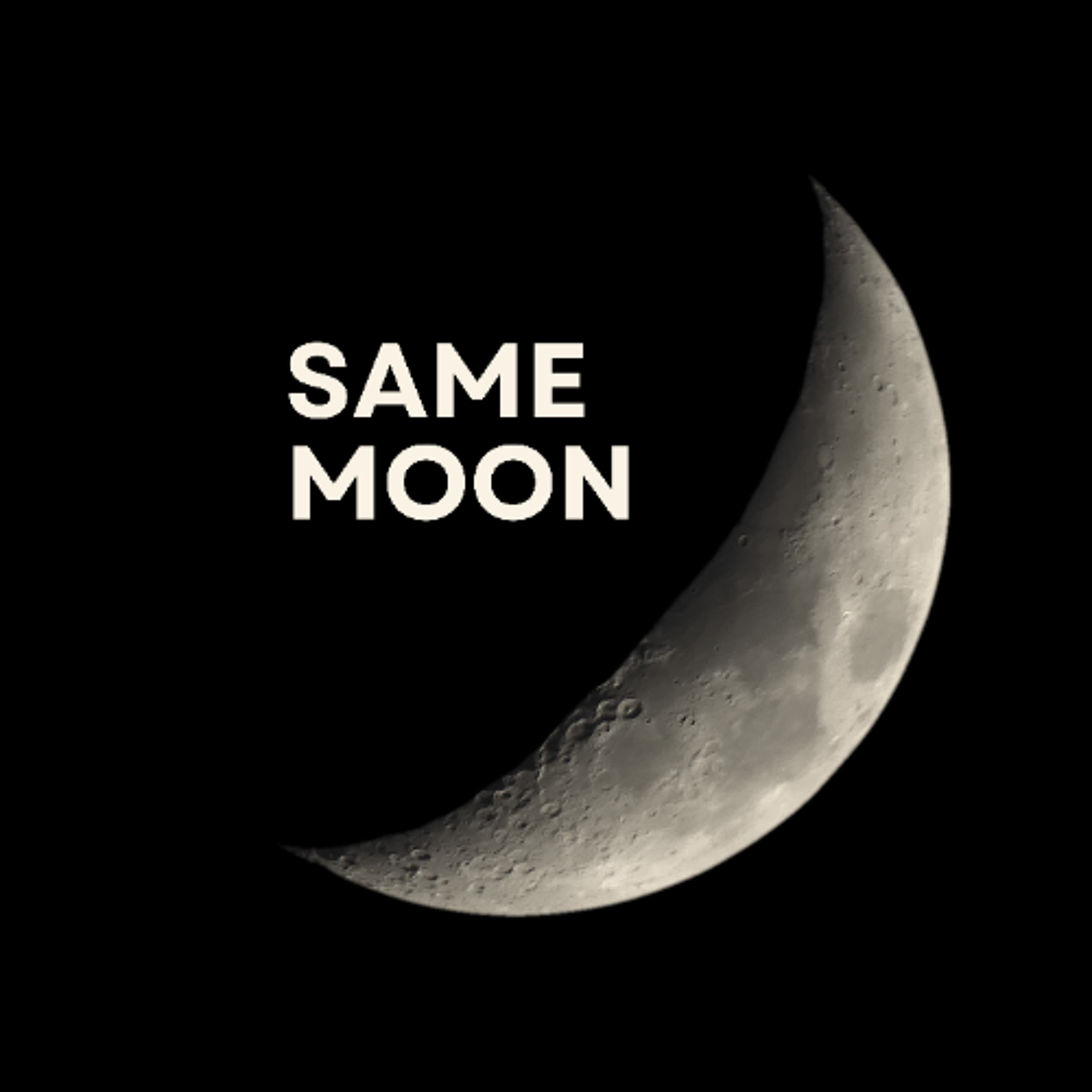 Same Moon artwork