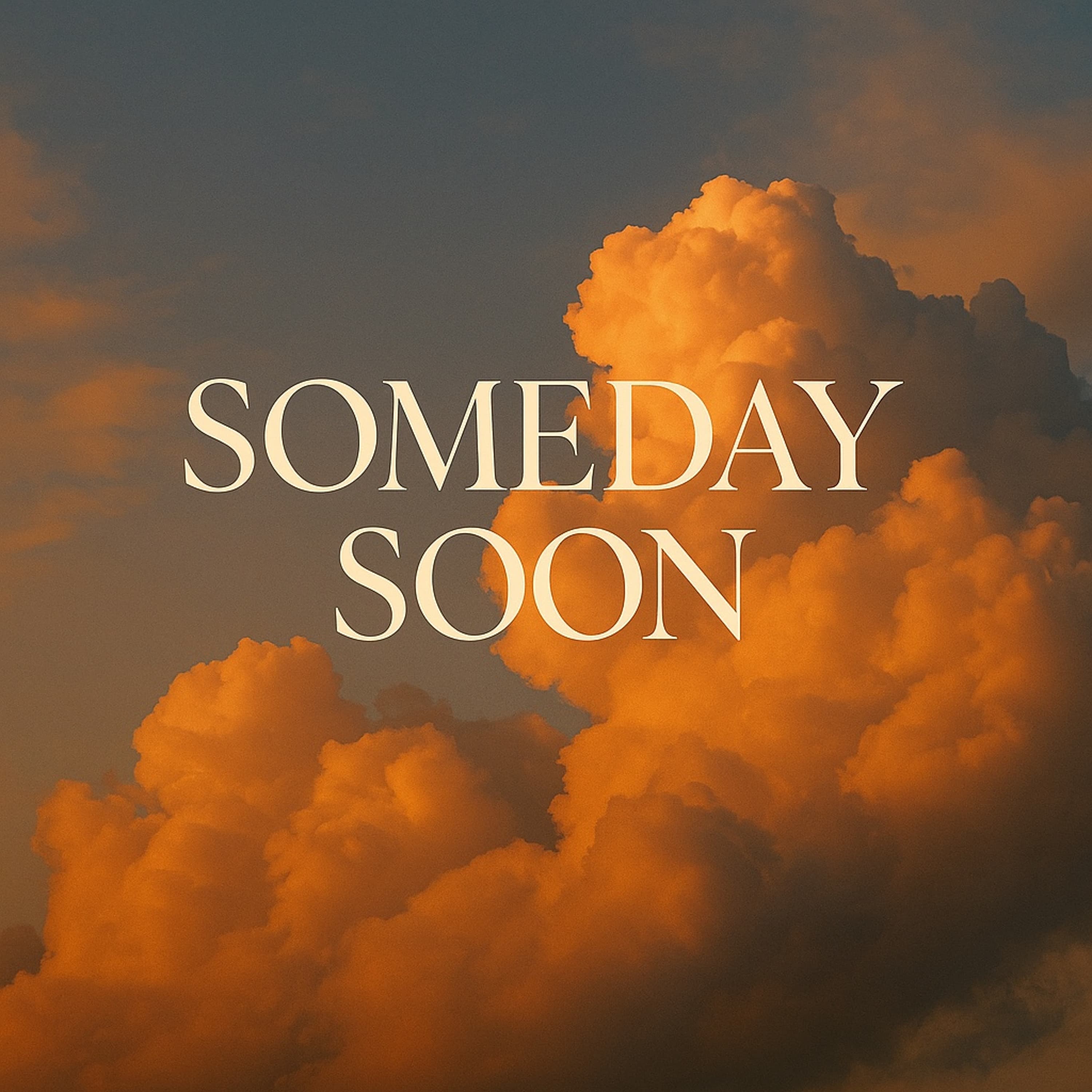 Someday Soon artwork