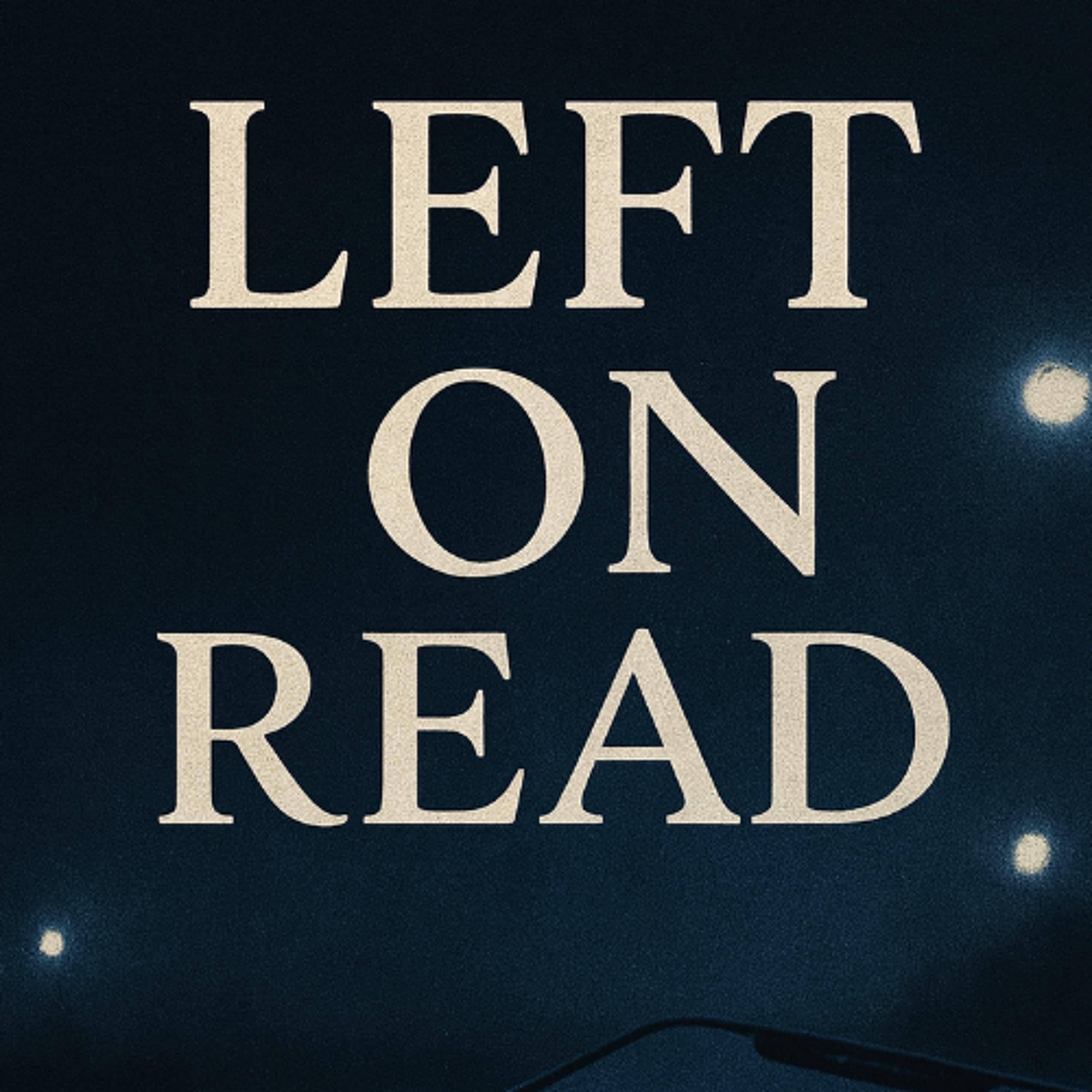 Left On Read artwork
