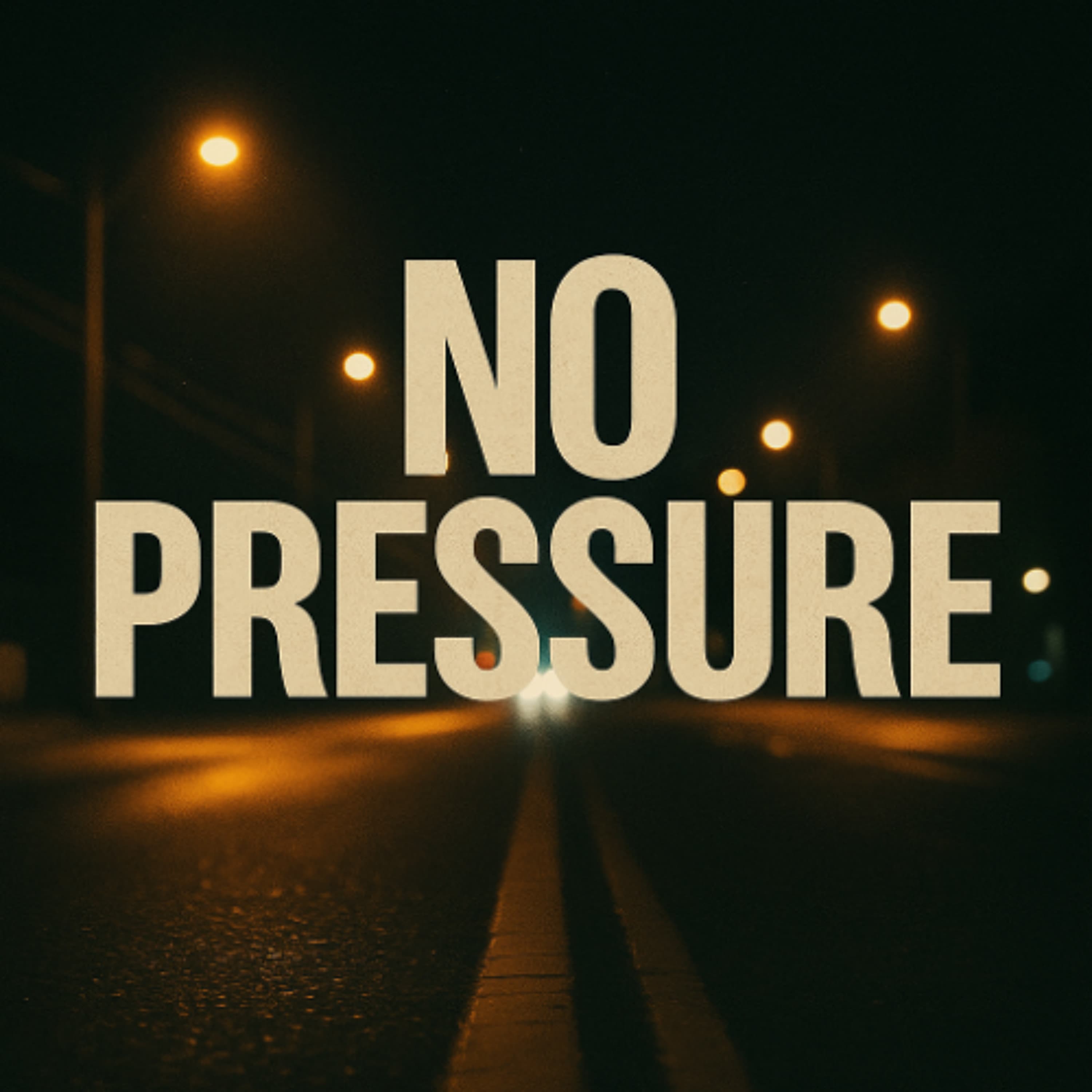 NO PRESSURE artwork